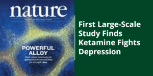 First-Large-Scale-Study-Finds-Ketamine-Fights-Depressio